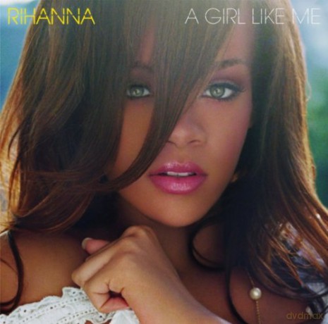 Rihanna: A Girl Like Me [CD]