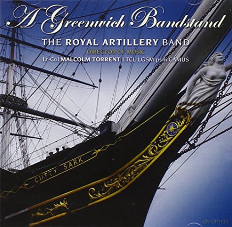 The Royal Artillery Band: A Greenwich Bandstand [CD]
