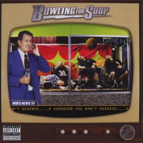 Bowling For Soup: A Hangover You Deserve [CD]