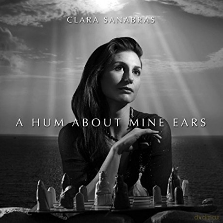 Clara Sanabras: A Hum About Mine Ears [CD]