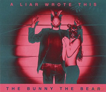 The Bunny The Bear: A Liar Wrote This [CD]