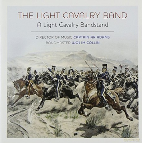 The Light Cavalry Band: A Light Cavalry Bandstand [CD]