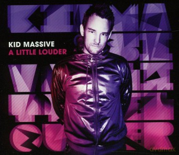 Kid Massive: A Little Louder (Digi) [CD]