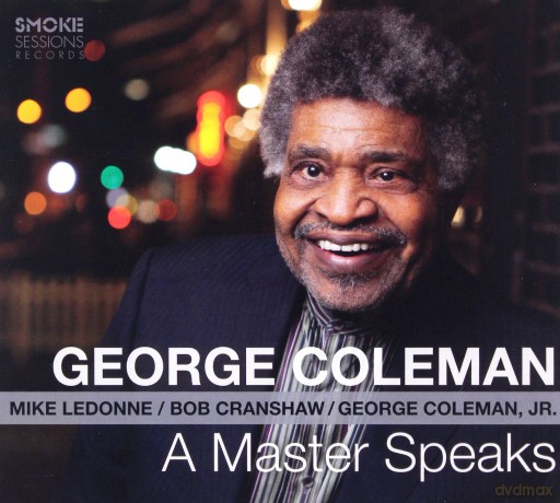 George Coleman: A Master Speaks [CD]