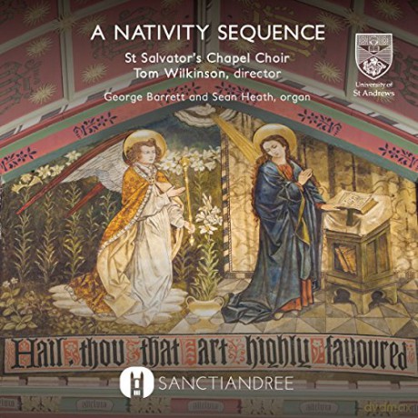 St Salvator's Chapel Choir: A Nativity Sequence [CD]