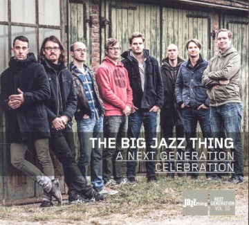 The Big Jazz Thing: A Next Generation Celebration [CD]