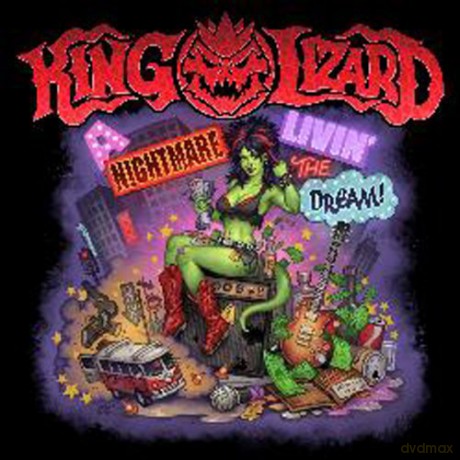 King Lizard: A Nightmare Livin' A Dream [CD]