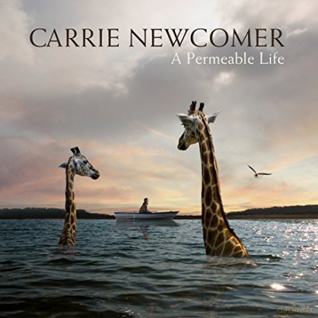 Carrie Newcomer: A Permeable Life [CD]
