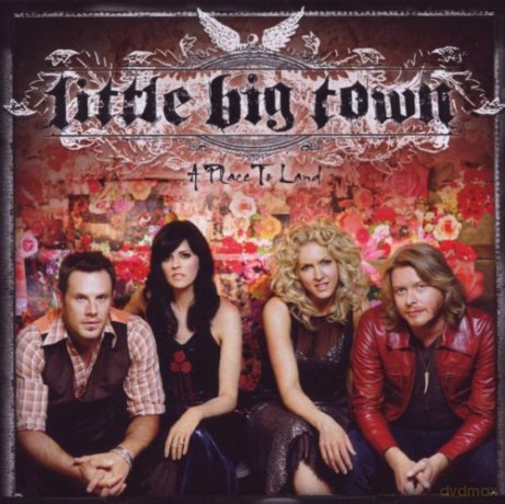 Little Big Town: A Place To Land [CD]