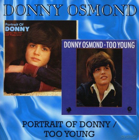 Donny Osmond: A Portrait Of Donny/Too Young [CD]