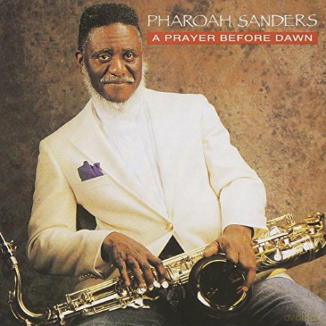 Pharoah Sanders: A Prayer Before Dawn [CD]