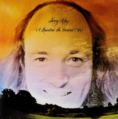 Terry Riley: A Rainbow In Curved Air [CD]