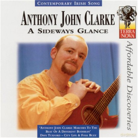 Anthony John Clarke: A Sideways Glance [CD]