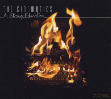 The Cinematics: A Strange Education [CD]
