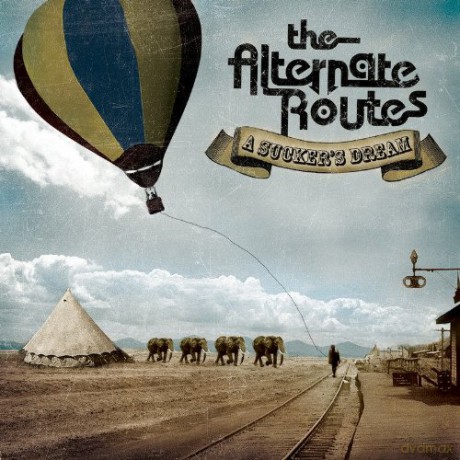 The Alternate Routes: A Sucker's Dream [CD]