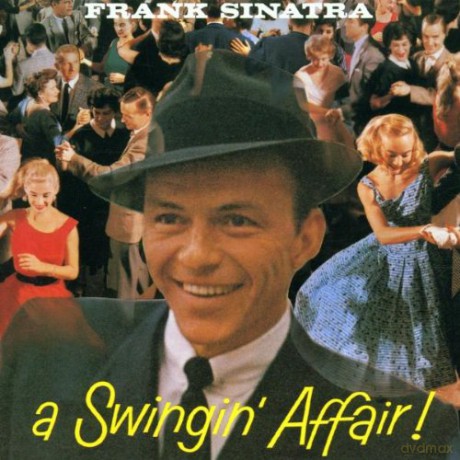 Frank Sinatra: A Swingin' Affair! [CD]