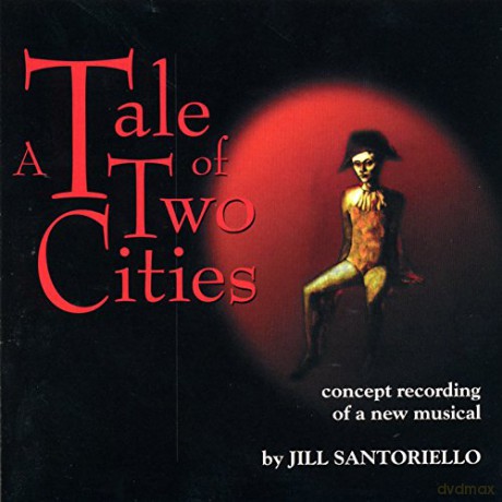 A Tale Of Two Cities: Concept soundtrack (Jill Santoriello) [CD]
