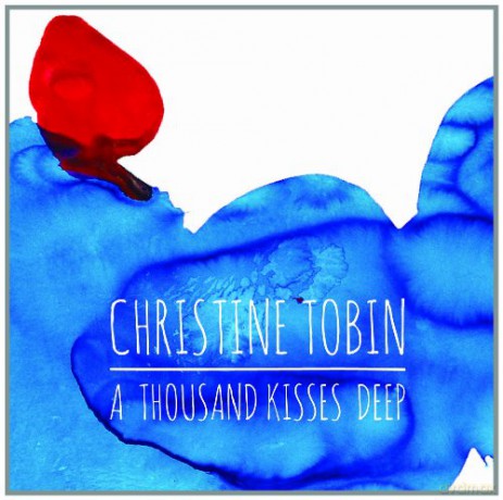 Christine Tobin: A Thousand Kisses Deep [CD]