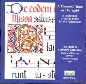 Guildford Cathedral Choir: A Thousand Years In Thy Sight [CD]