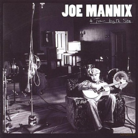 Joe Mannix: A Town By The Sea [CD]