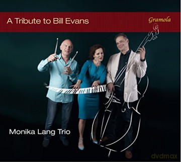 Monika Lang Trio: A Tribute To Bill Evans [CD]
