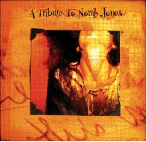 A Tribute To Norah Jones [CD]