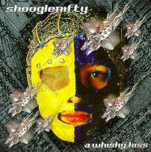 Shooglenifty: A Whisky Kiss [CD]