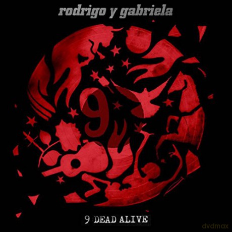 Rodrigo Y Gabriela: 9 Dead Alive [CD]+[DVD]