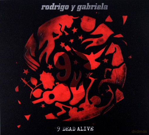 Rodrigo Y Gabriela: 9 Dead Alive [CD]+[DVD]