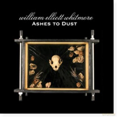 William Elliott Whitmore: Ahes To Dust [Winyl]