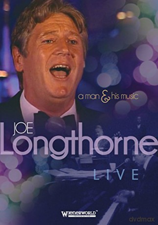 Joe Longthorne: A Man And His Music [DVD]