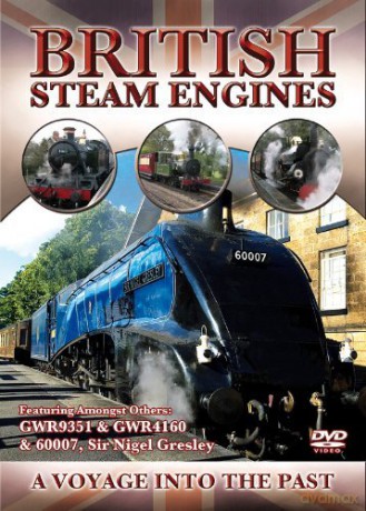 British Steam Engines: A Voyage Into The Past [DVD]