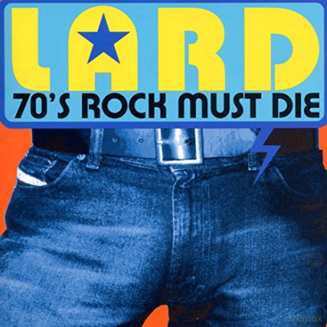 Lard: 70s Rock Must Die [Winyl]