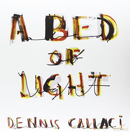 Dennis Callaci: A Bed Of Light [Winyl]