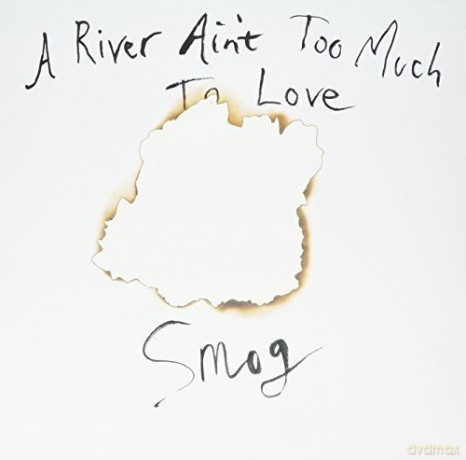Smog: A River Ain't Too Much To Love [Winyl]