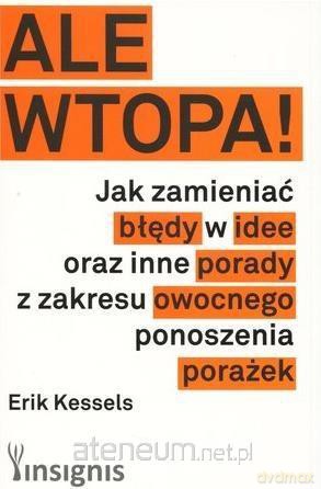 Ale wtopa! - Erik Kessels [KSIĄŻKA]
