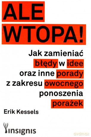 Ale wtopa! - Erik Kessels [KSIĄŻKA]