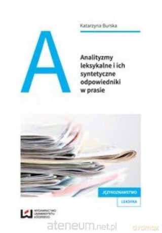 Analityzmy leksykalne i ich syntetyczne - Katarzyna Burska [KSIĄŻKA]