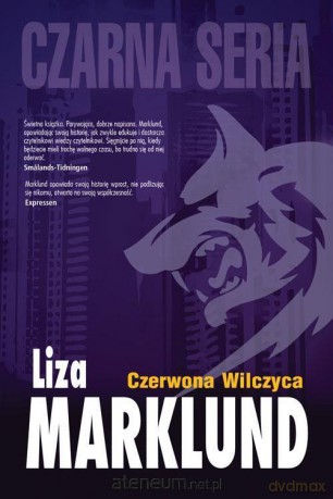 Czarna seria. Czerwona wilczyca - Liza Marklund [KSIĄŻKA]