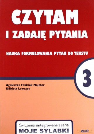 CZYTAM I ZADAJĘ PYTANIA. Nauka formułowania pytań - Agnieszka Fabisiak-Majcher, Elżbieta Ławczys [KSIĄŻKA]