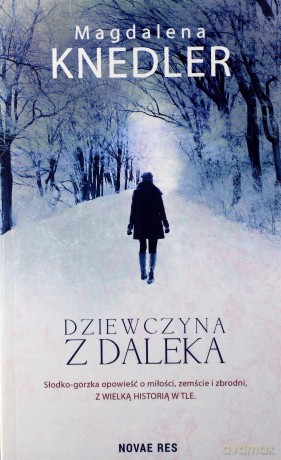 Dziewczyna z daleka - Magdalena Knedler [KSIĄŻKA]