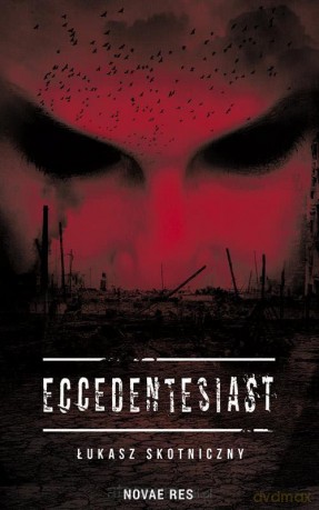 Eccedentesiast - Łukasz Skotniczny [KSIĄŻKA]