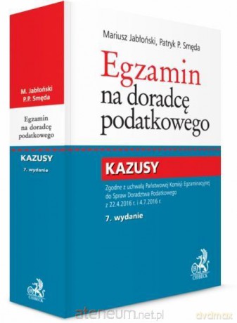 Egzamin na doradcę podatkowego. Kazusy - Mariusz Jabłoński, Patryk Piotr Smęda [KSIĄŻKA]