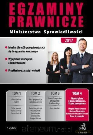 Egzaminy Prawnicze Ministerstwa Spraw. 2017 (Tom 4) - Magda Matuszewska, Bożena Morawska, Katarzyna Prusak-Górniak, Anna Szymańska [KSIĄŻKA]