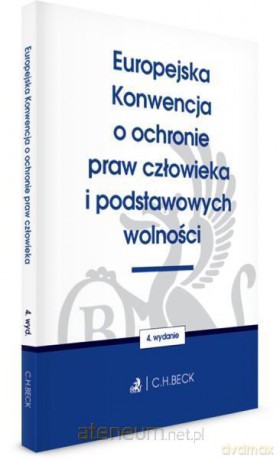 Europejska Konwencja o ochronie praw człowieka [KSIĄŻKA]