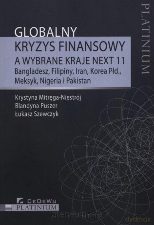 Globalny kryzys finansowy a wybrane kraje - Krystyna Mitręga-Niestrój, Blandyna Puszer, Łukasz Szewczyk [KSIĄŻKA]