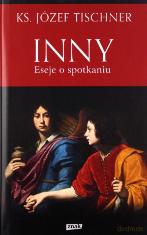Inny. Eseje o spotkaniu - Józef Tischner [KSIĄŻKA]