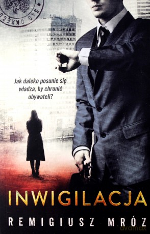 Inwigilacja (Tom 5) - Remigiusz Mróz [KSIĄŻKA]