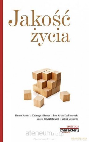 Jakość życia. Jak być w zgodzie z samym sobą [KSIĄŻKA]