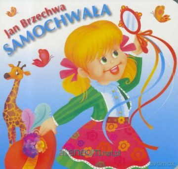 Klasyka Wierszyka - Samochwała - Jan Brzechwa [KSIĄŻKA]